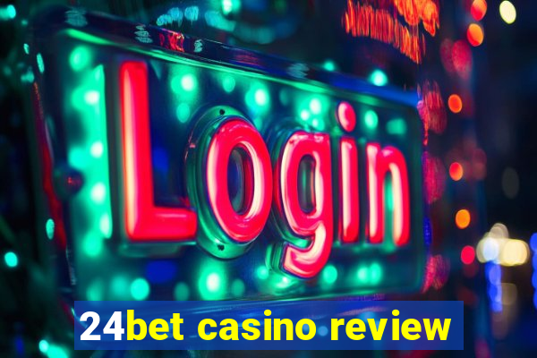 24bet casino review